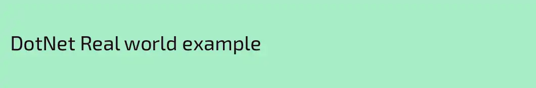 DotNet Real world example